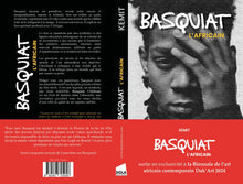 Charger l'image dans la galerie, Livre Basquiat l'Africain - Kemit