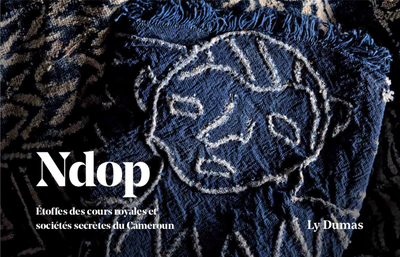 Ly Dumas - Ndop, livre sur les étoffes des cours royales