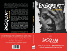 Load image into Gallery viewer, Livre Basquiat l&#39;Africain - Kemit