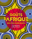 Goûts d'Afrique - Recettes et rencontres, Le Chef Anto, Aline Princet